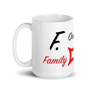 Family Over Everything (F.O.E.) – White Glossy Ceramic Mug (Wrap Around Print)